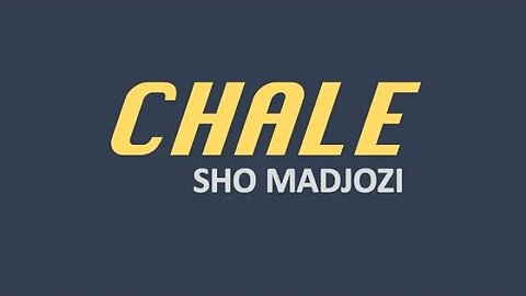 CHALE - Sho Madjozi (Original lyrics)