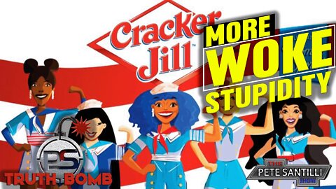 Wokeness Is Getting RIDICULOUS: Introducing Cracker JILL [TRUTH BOMB #040]