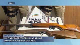 São Pedro do Suaçuí: Militares Apreendem Duas Armas Longas após Briga de Casal.