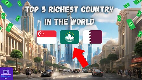 Top 5 Richest Country In The World By GDP