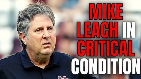 Mississippi State Coach Mike Leach In CRITICAL CONDITION After Medical Emergency