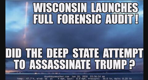 Wisconsin Launches Full Forensic Audit! GA & PA Next! Q: Did The [DS] Attempt To Assassinate Trump?