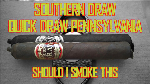 60 SECOND CIGAR REVIEW - Southern Draw Quick Draw Pennyslvania