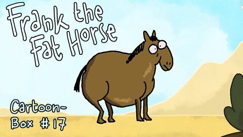 Frank The Fat Horse Cartoon-Box 17