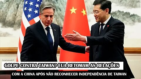 Golpe Contra Taiwan? EUA Retomam As Relações Com A China Após Não Reconhecer Independência De Taiwan