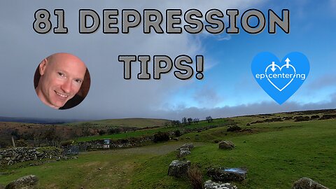 81 Short "Depression Tips" To Help Understand And Heal Depression. 💙