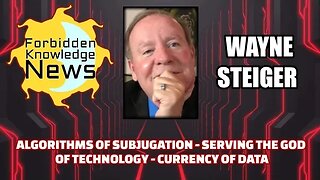 FKN Clips: Algorithms of Subjugation - Serving Gods of Technology - Currency of Data | Wayne Steiger