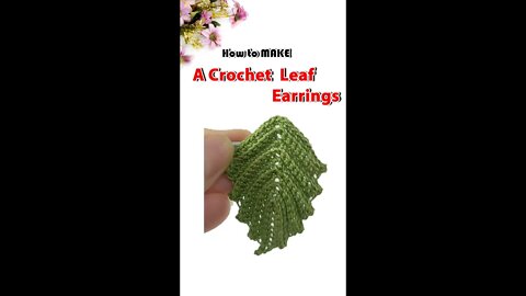 How To Crochet Leaf Earrings #shorts