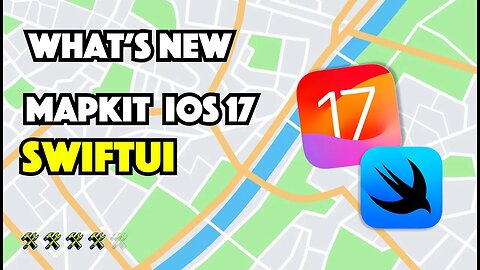 Discover What's New in MapKit for iOS 17 with SwiftUI and Xcode