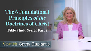 Voice Of The Covenant Bible Study: The 6 Foundational Principles of the Doctrines of Christ, Part 3