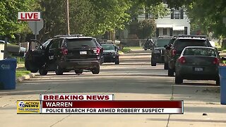 Police search for armed robbery suspect in Warren