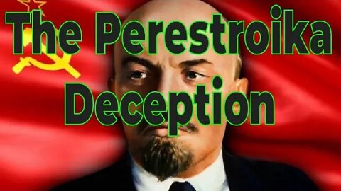Perestroika Deception: Memoranda to the CIA – Anatoliy Golitsyn – Part 4.1