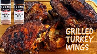 Grilled Turkey Wings | The Best Grilled Turkey Wings with @HeathRilesBBQ Chicken and Hot Rubs
