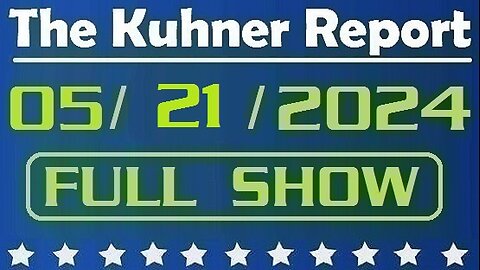 The Kuhner Report 05/21/2024 [FULL SHOW] Donald Trump trial judge Juan Merchan scolds defence witness for giving him «side-eye»