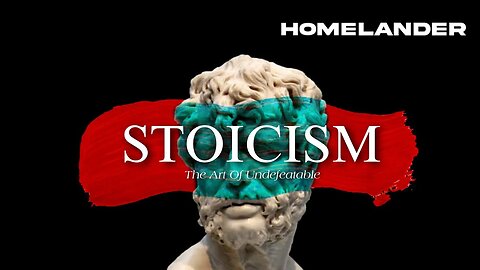 Stoicism: The Art Of Undefeatable