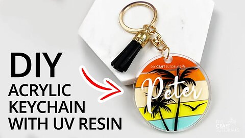 UV RESIN ACRYLIC KEYCHAIN TUTORIAL | KEYCHAIN IDEAS FOR MEN | FATHERS DAY IDEAS