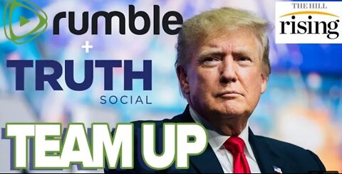 Trump's Truth Social TEAMS UP With Video Platform Rumble, Bucking Liberal Social Media?