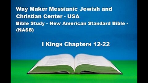 Bible Study - New American Standard Bible - NASB - I Kings 12-22
