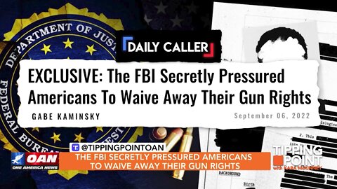 Tipping Point - The FBI Secretly Pressured Americans To Waive Away Their Gun Rights