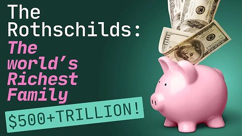 The Rothschilds: The World's Richest Family & There $500 Trillion #rich #rothschild #celebrity