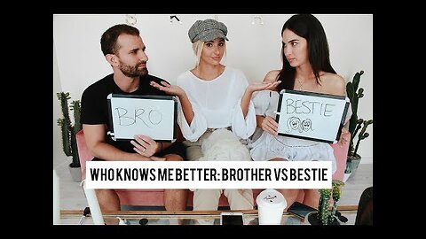 Who Knows Me Better: Brother Vs Bestie ☆