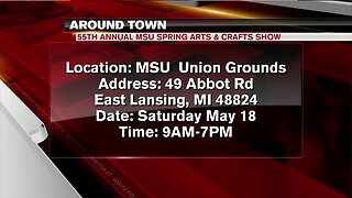 Around Town 5/16/19: 55th Annual MSU Spring Arts & Crafts Show