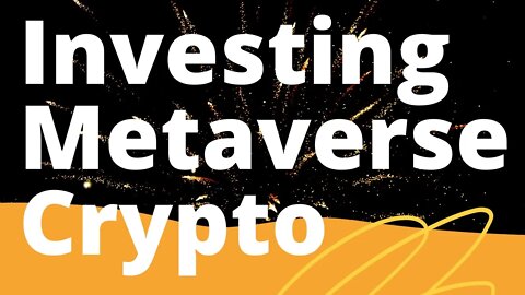 Investing In Metaverse Cryptocurrency