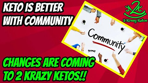 Changes are coming to the channel | Keto is better with community | What is the 2kk community?