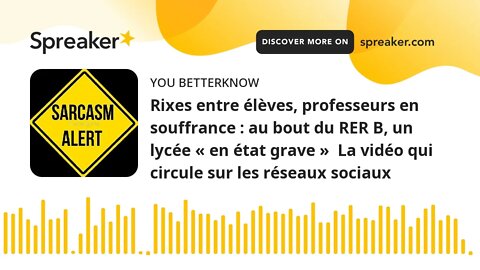 Rixes entre élèves, professeurs en souffrance : au bout du RER B, un lycée « en état grave » La vid