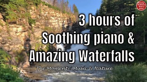 Soothing music with piano and waterfall sound for 3 hours, music to relax your body and mind