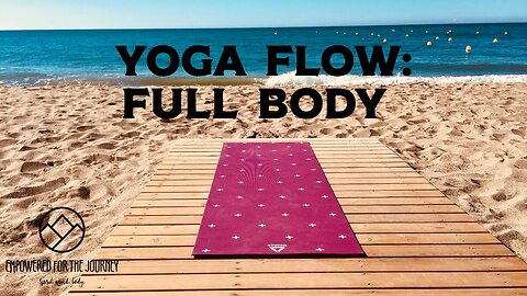 Full Body Yoga Flow: All Level