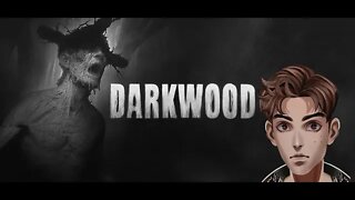 Deeper into Darkwood - Horrorfest Day XIII-1
