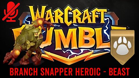 WarCraft Rumble - Branch Snapper Heroic - Beast