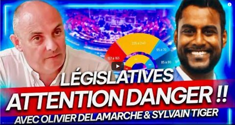 Débrief Législatives Attention Danger! Olivier Delamarche Sylvain TIGER