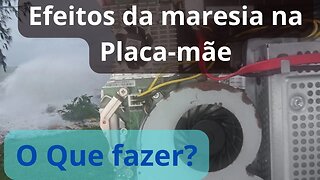 Efeitos da Maresia: Como Proteger sua Placa-Mãe da Corrosão do Mar