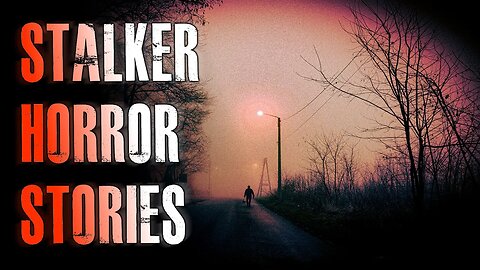 4 TRUE Scary Stalker Horror Stories | True Scary Stories