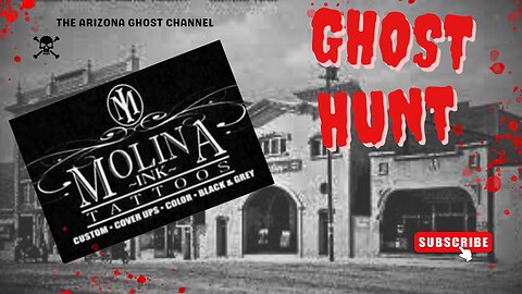 Ghost Hunt in Globe AZ at Molina Ink Tattoos