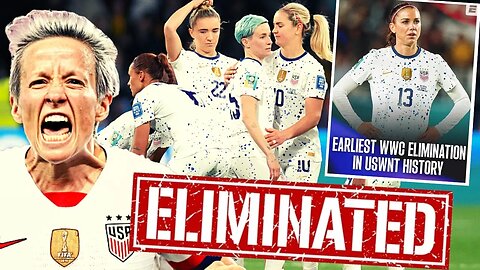 Woke US Women's Soccer Team LOSES, Get ELIMINATED From World Cup! | Megan Rapinoe CHOKES For USWNT