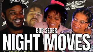 WHAT ARE THOSE?! 🎵 Bob Seger - Night Moves