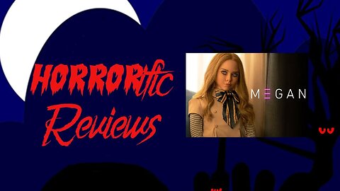 HORRORific Reviews - M3gan