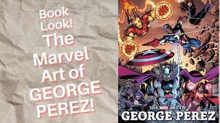 Book Look! The Marvel Art of George Perez!￼