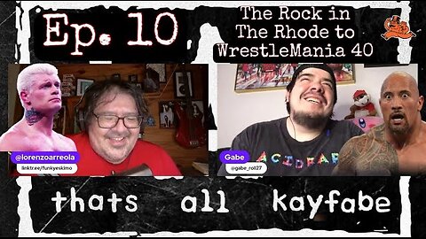 thats all kayfabe - Ep. 10 - The Rock in The Rhode to WrestleMania 40