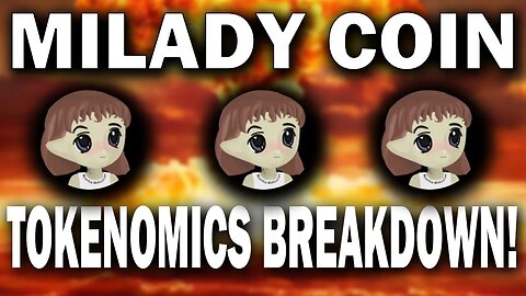 MILADY MEME COIN HOLDERS!! THIS LADYS TOKENOMICS BREAKDOWN WILL SHOCK YOU!! *URGENT!!*