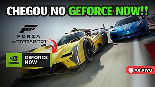 AO VIVO - FORZA MOTORSPORT no GEFORCE NOW e FALANDO sobre as NOVIDADES de CLOUD GAMING