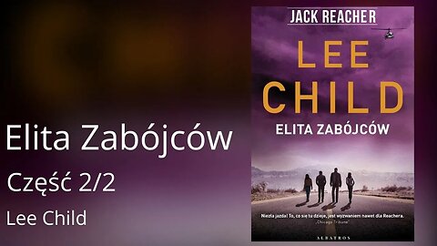 Elita zabójców Część 2/2, Cykl: Jack Reacher (tom 11) - Lee Child