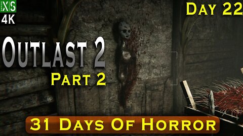 Outlast 2 Walkthrough Part 2 - They Got Meat In The Barn And It Isn't Animal!