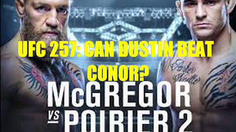 UFC 257: Conor McGregor vs Dustin Poirier 2. Who'll win