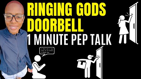 Ringing Gods Doorbell (1 minute motivational speech)