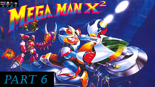 Mega Man X2 Playthrough 6
