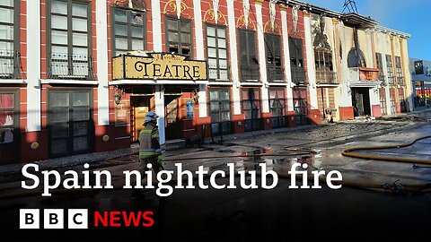 Murcia: Deadly nightclub fire in Spain kills at least 13- BBC News